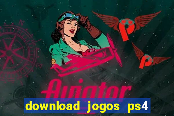 download jogos ps4 pkg pt-br